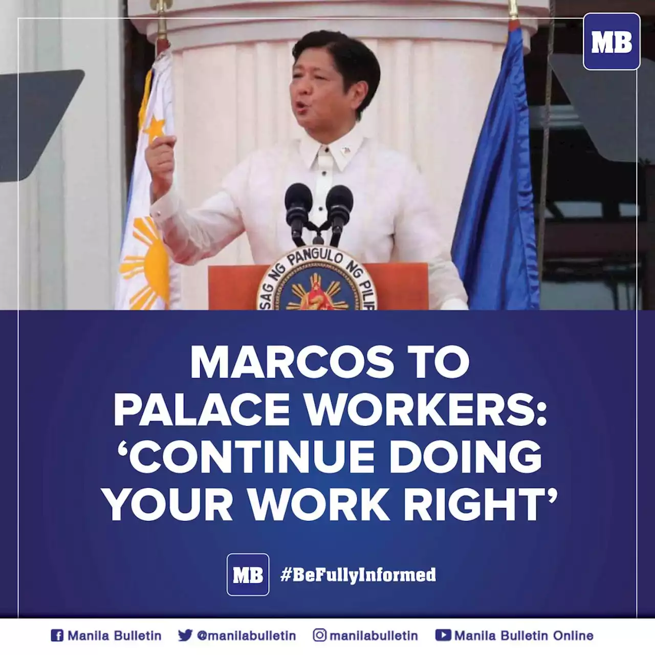 Marcos to Palace workers: 'Continue doing your work right'