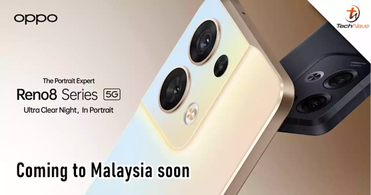 The OPPO Reno8 series 5G is coming to Malaysia soon but local set remains unknown | TechNave