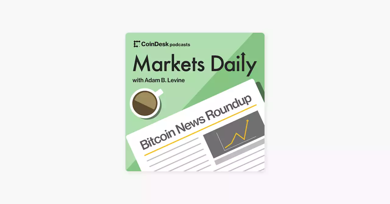 ‎Markets Daily Crypto Roundup: Crypto Update | Why the Crypto Unwind Wasn’t Contagious (This Time) on Apple Podcasts