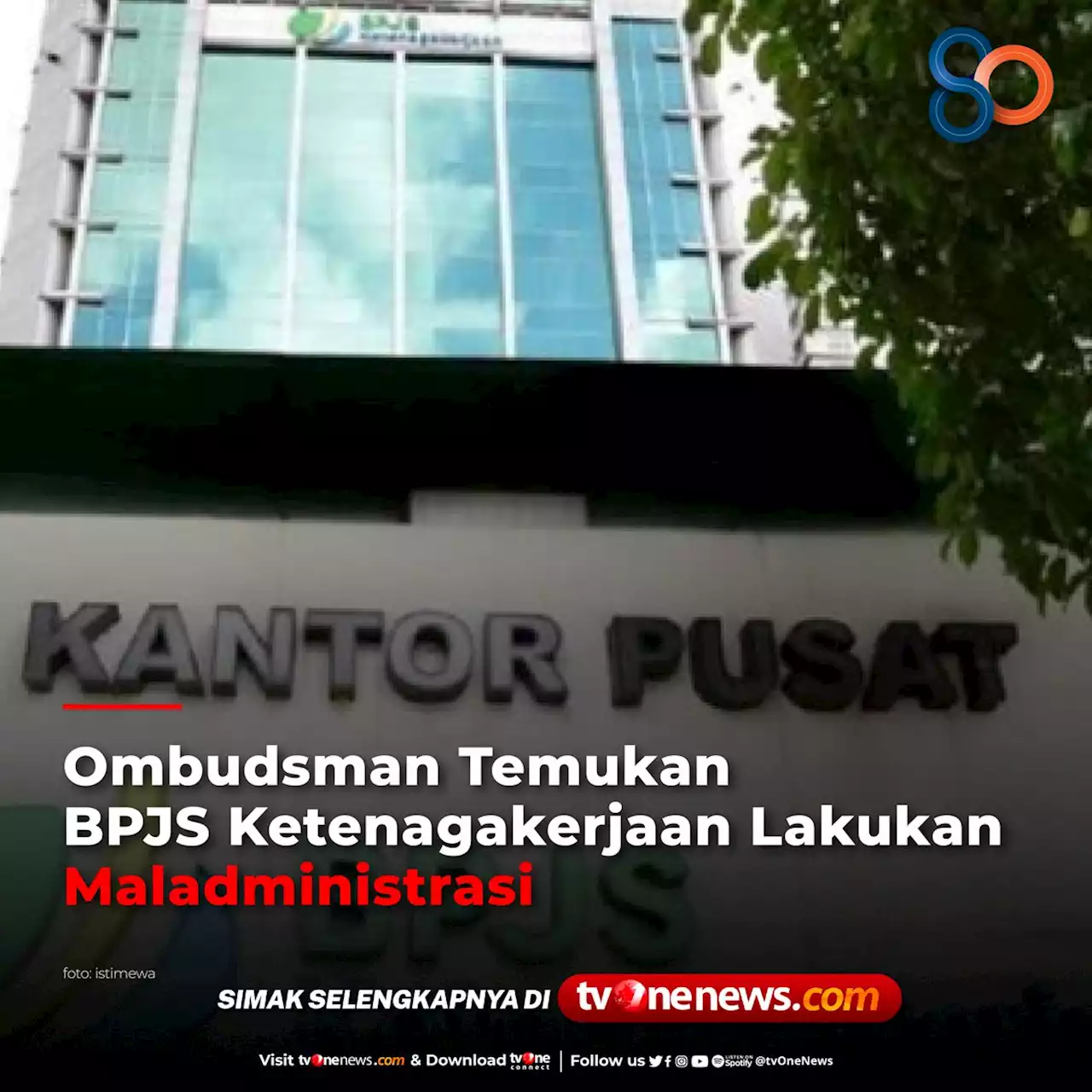 Ombudsman Temukan BPJS Ketenagakerjaan Lakukan Maladministrasi