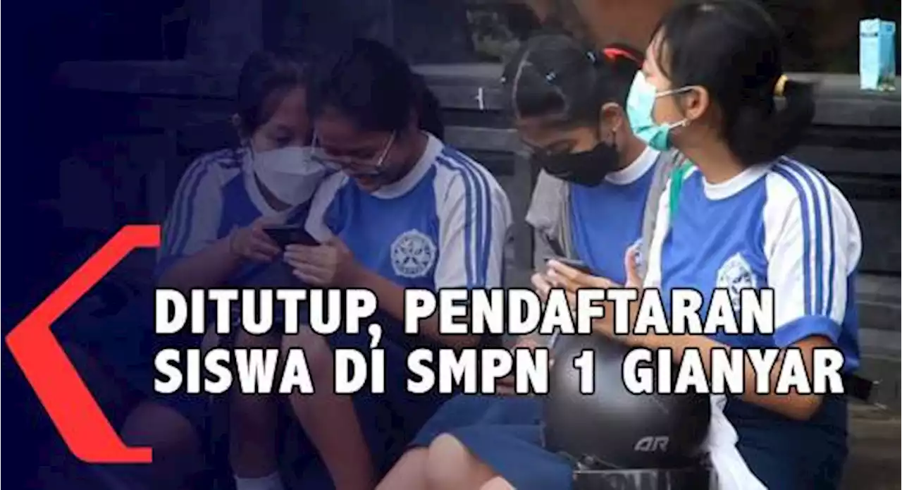 Ditutup, Pendaftaran Siswa Di SMPN 1 Gianyar