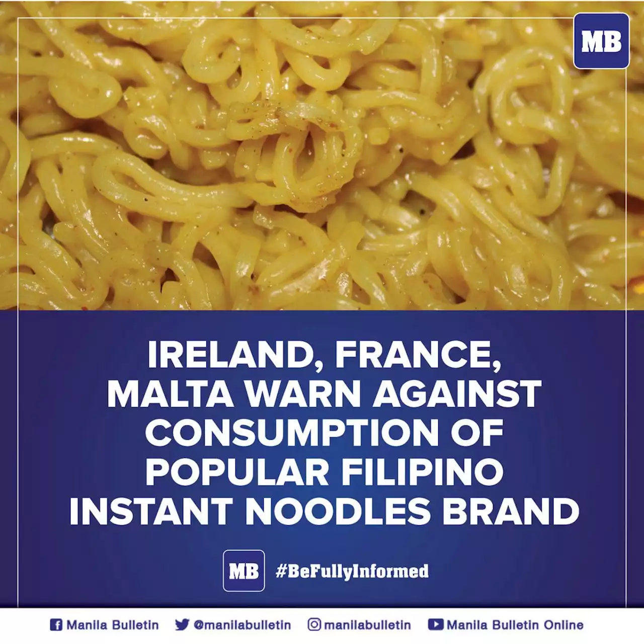 Ireland, France, Malta warn against consumption of popular Filipino instant noodles brand