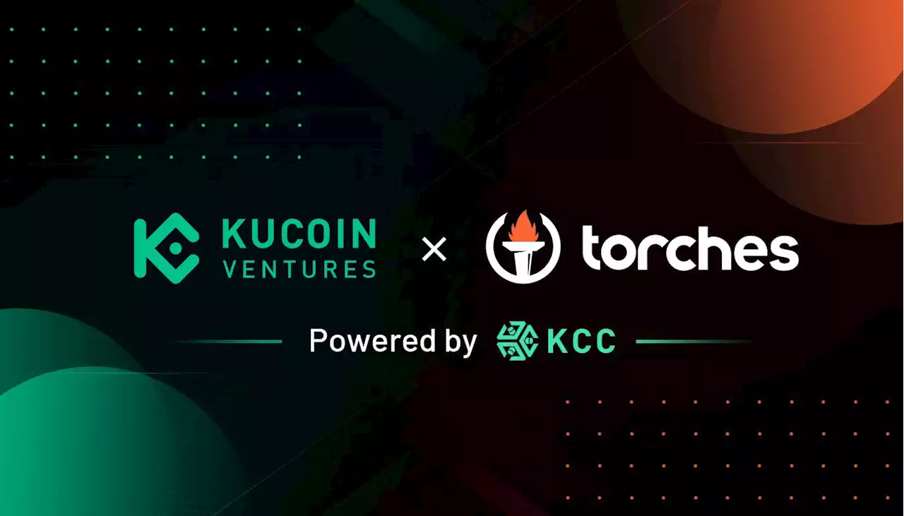 KuCoin Ventures invests in Torches Finance, a Lending Protocol Based on KCC | HackerNoon