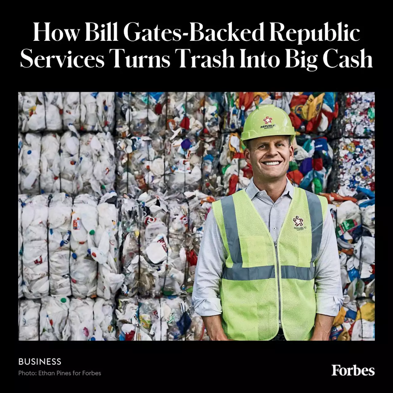 How Bill Gates-Backed Republic Services Turns Trash Into Big Cash