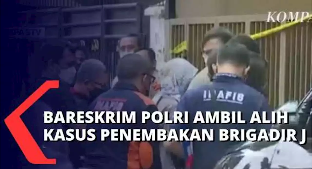 Bareskrim Polri Ambil Alih Kasus Penembakan Brigadir Yoshua, Kini Ada 3 Laporan yang Ditanganinya!