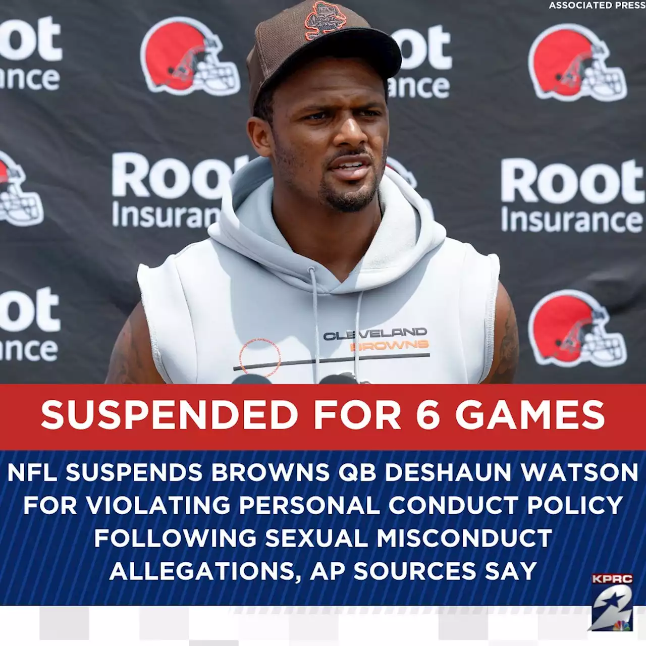 AP sources: NFL suspends Browns QB Deshaun Watson 6 games