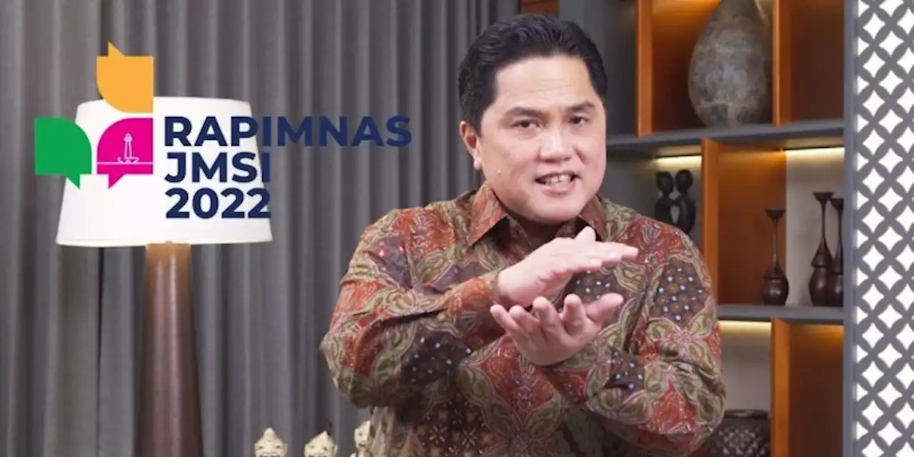 Erick Thohir: Rapimnas JMSI untuk Wujudkan Indonesia Maju, Makmur, dan Mendunia