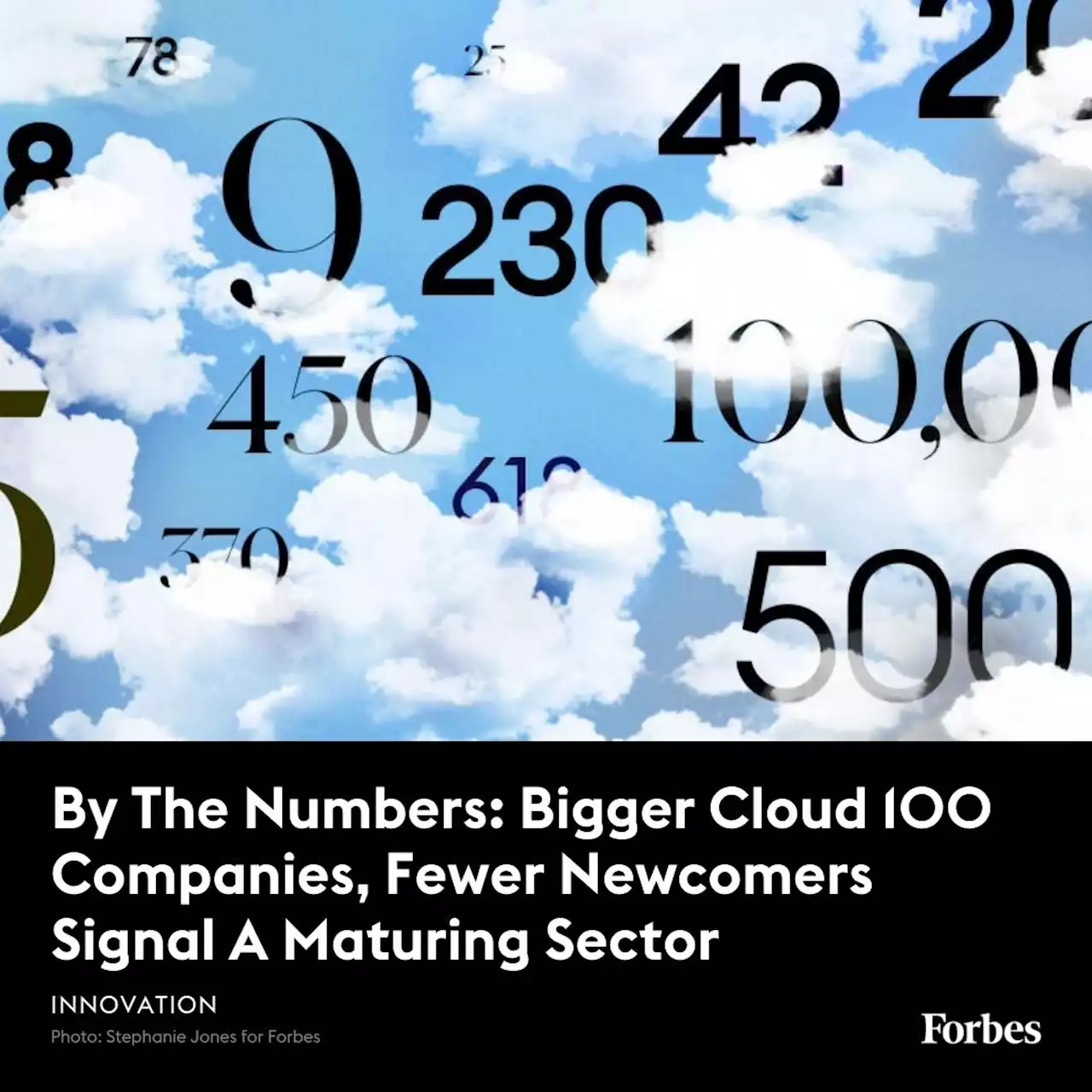 By The Numbers: Bigger Cloud 100 Companies, Fewer Newcomers Signal A Maturing Sector