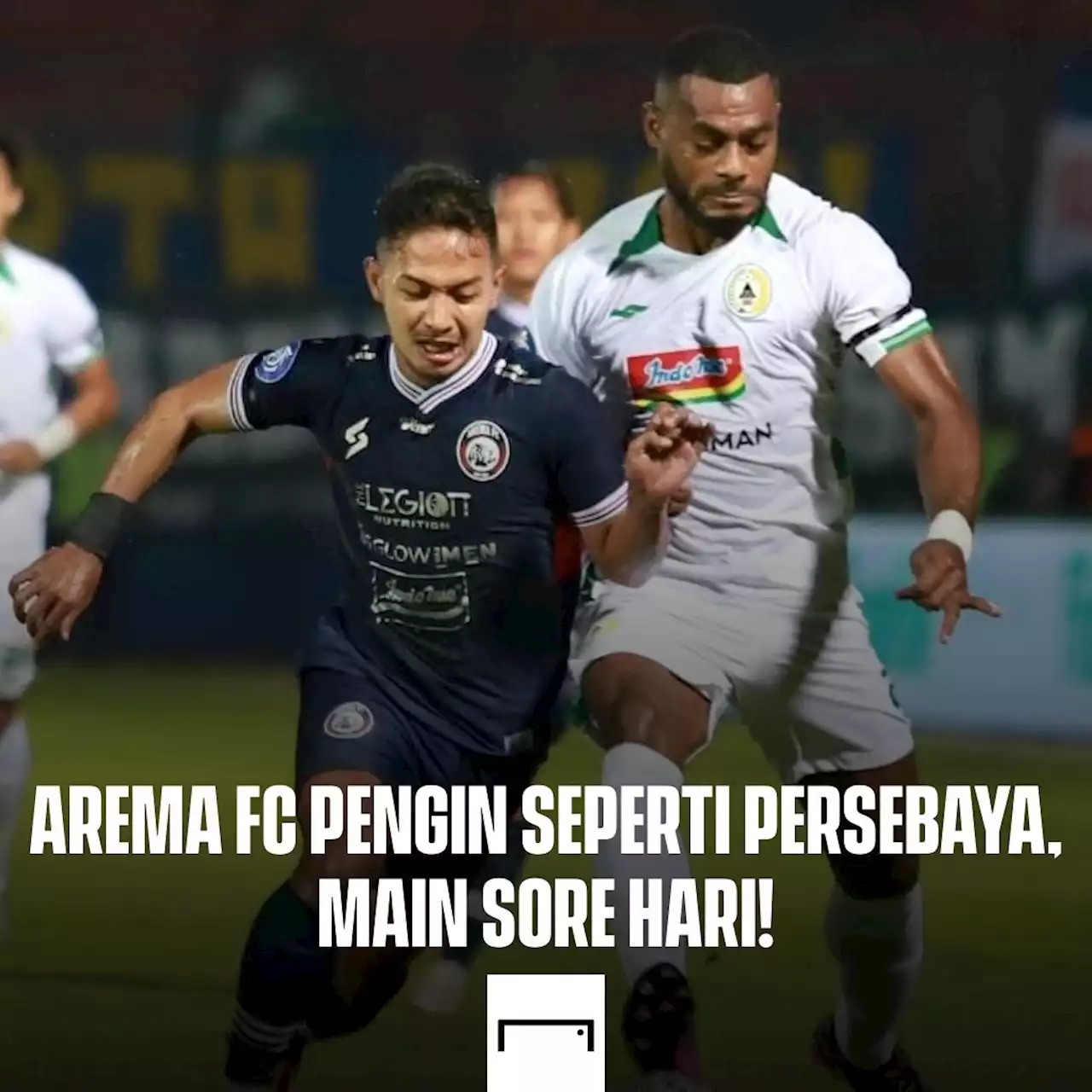 Arema FC Juga Pengin Main Tak Larut Malam | Goal.com Indonesia