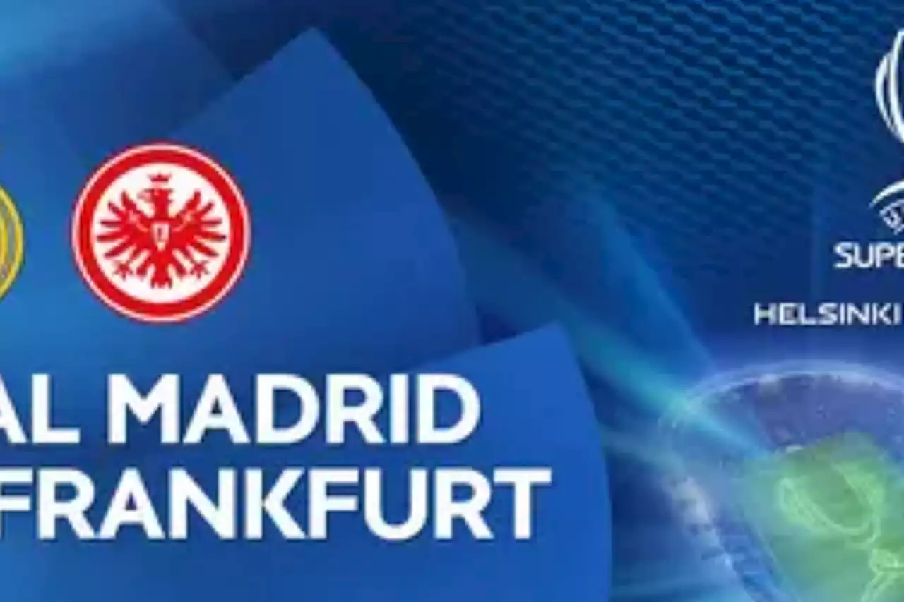 Link Live Streaming Real Madrid vs Eintracht Frankfurt di UEFA Super Cup, Siaran Langsung di SCTV - Pikiran-Rakyat.com