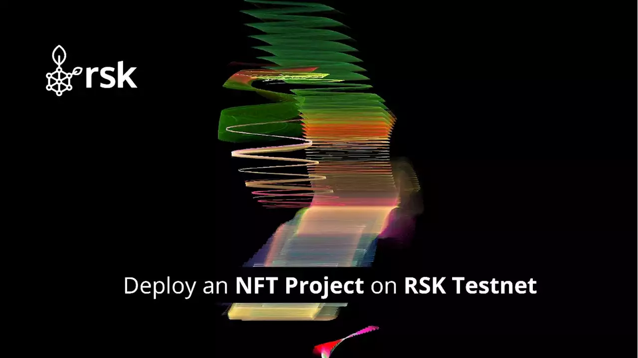 How to Create and Deploy an NFT Smart Contract on RSK | HackerNoon