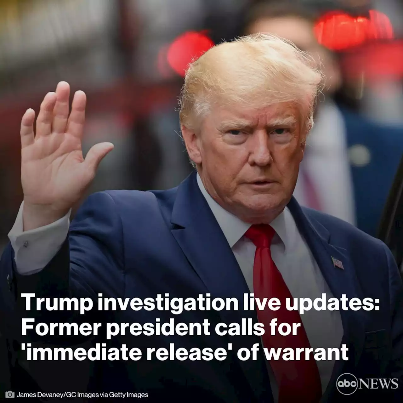 Trump investigation live updates: Former president calls for 'immediate release' of warrant