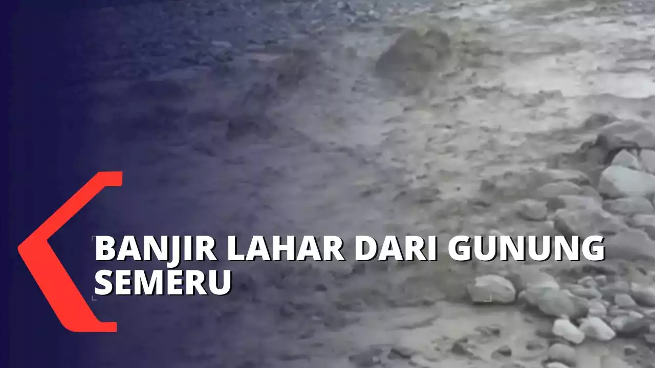 Banjir Lahar Datang dari Gunung Semeru, Para Petambang Lari Menyelamatkan Diri!