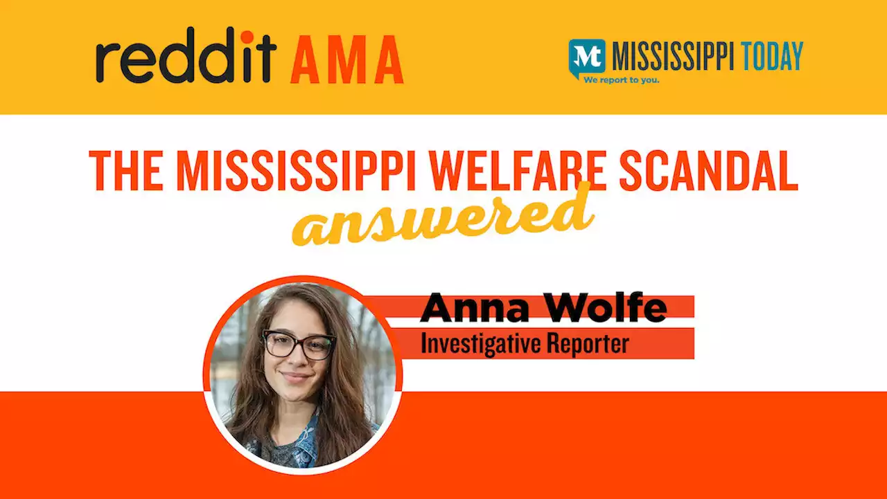 Reddit AMA recap: Inside Mississippi's welfare scandal investigation with Anna Wolfe