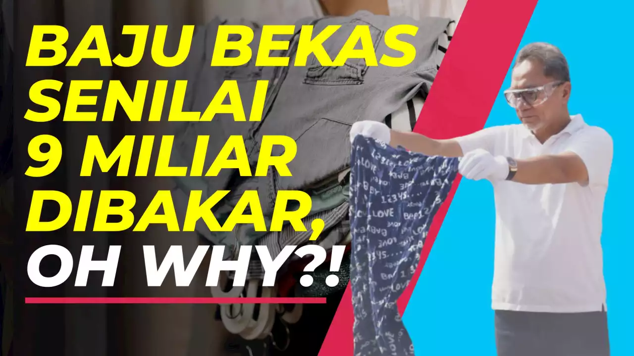 Apa Salahnya Baju Bekas Impor sampai Dibakar Begitu?