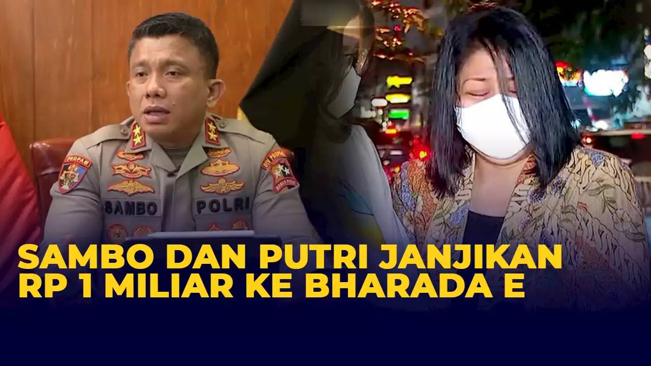 Iming-iming Rp 1 Miliar dari Ferdy Sambo dan Putri Untuk Bharada E Dalam Dolar