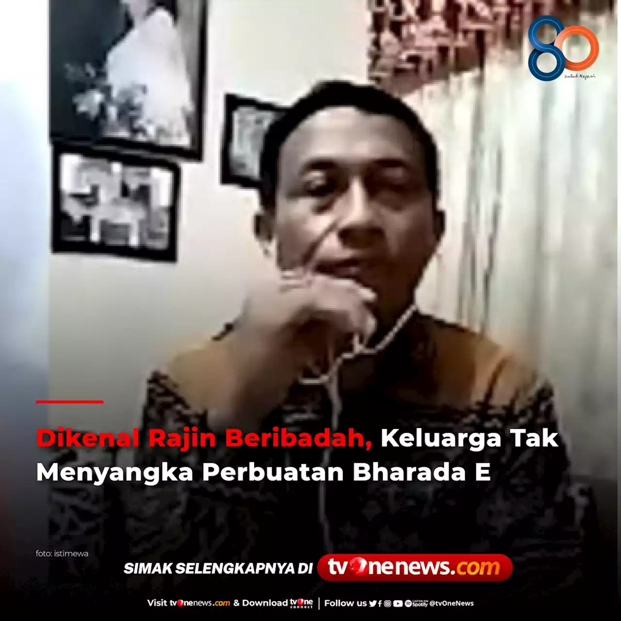 Dikenal Rajin Beribadah, Keluarga Tak Menyangka Perbuatan Bharada E