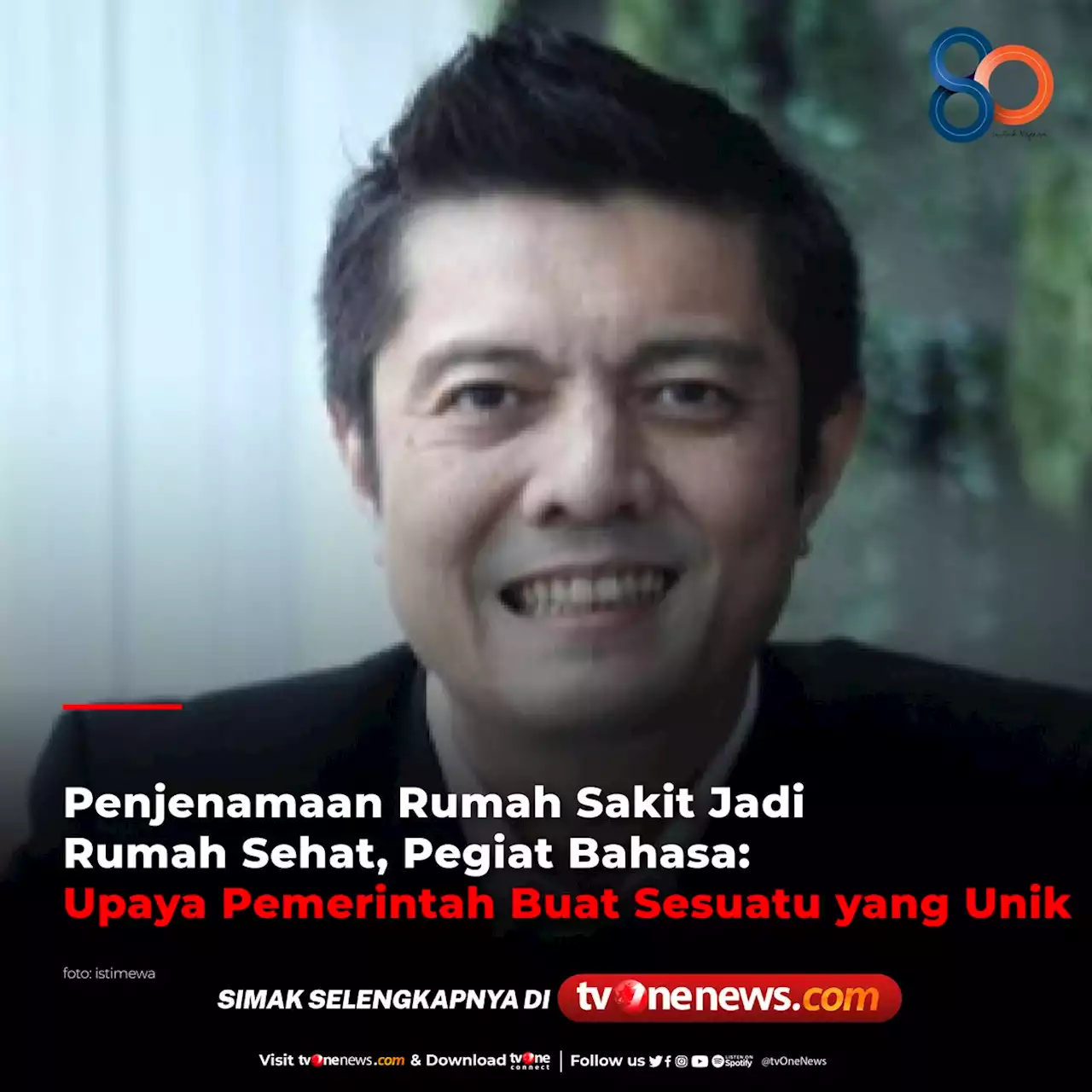 Penjenamaan Rumah Sakit Jadi Rumah Sehat, Pegiat Bahasa: Upaya Pemerintah Buat Sesuatu yang Unik