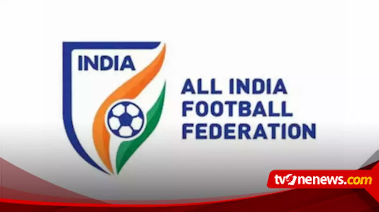 FIFA Sanksi Federasi Sepak Bola India All India Football Federation Karena Pengaruh Tak Semestinya Pihak Ketiga