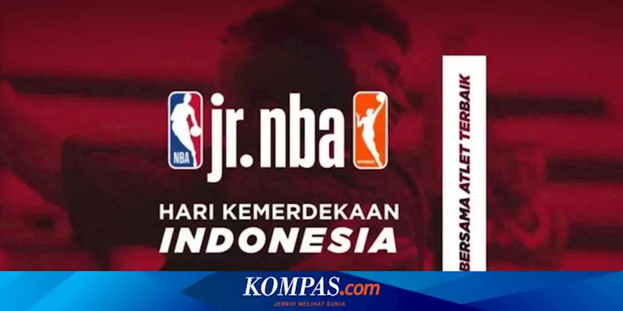 HUT Ke-77 RI, Jr NBA Persembahkan Serial 'Hari Kemerdekaan Indonesia bersama Atlet Terbaik'