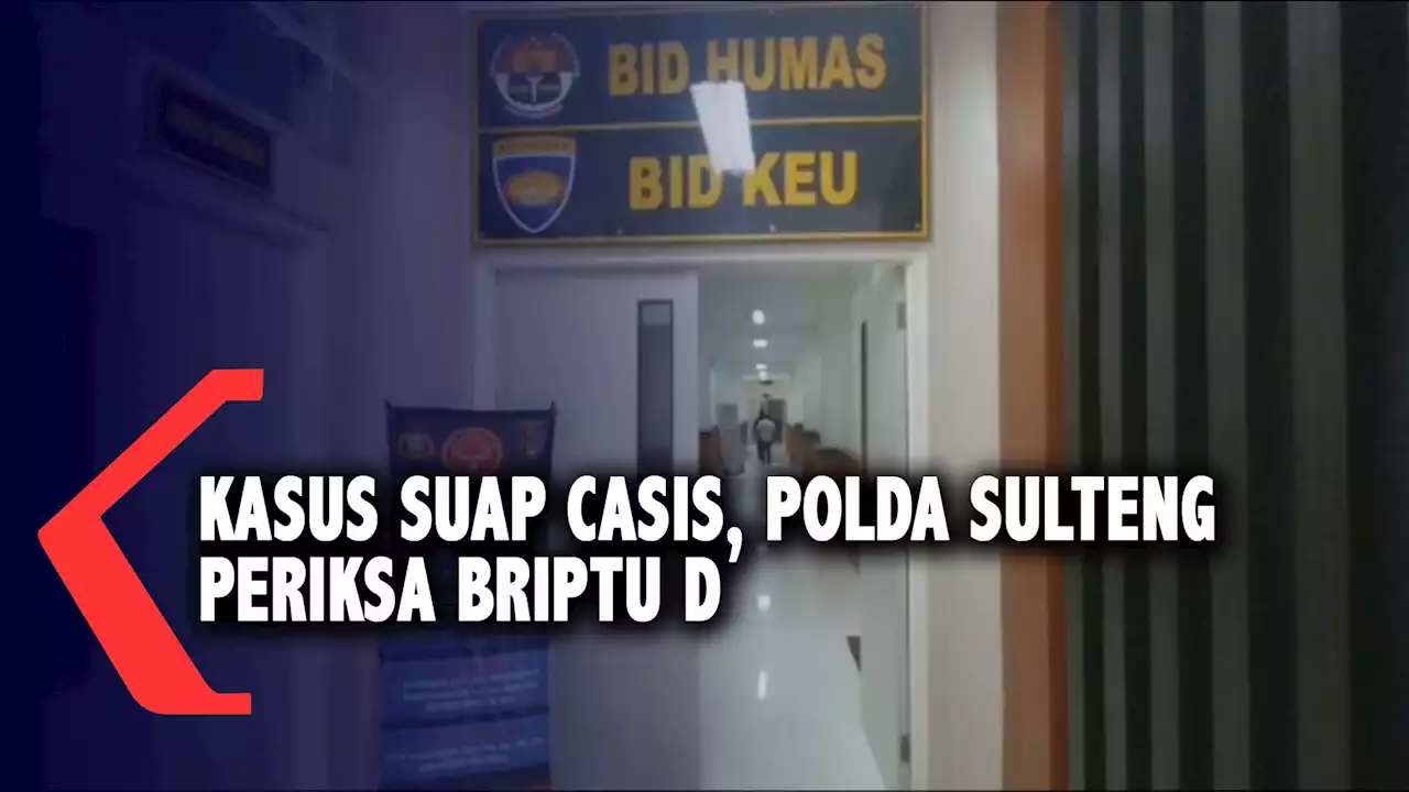 Kasus Suap Casis, Polda Sulteng Periksa Briptu D