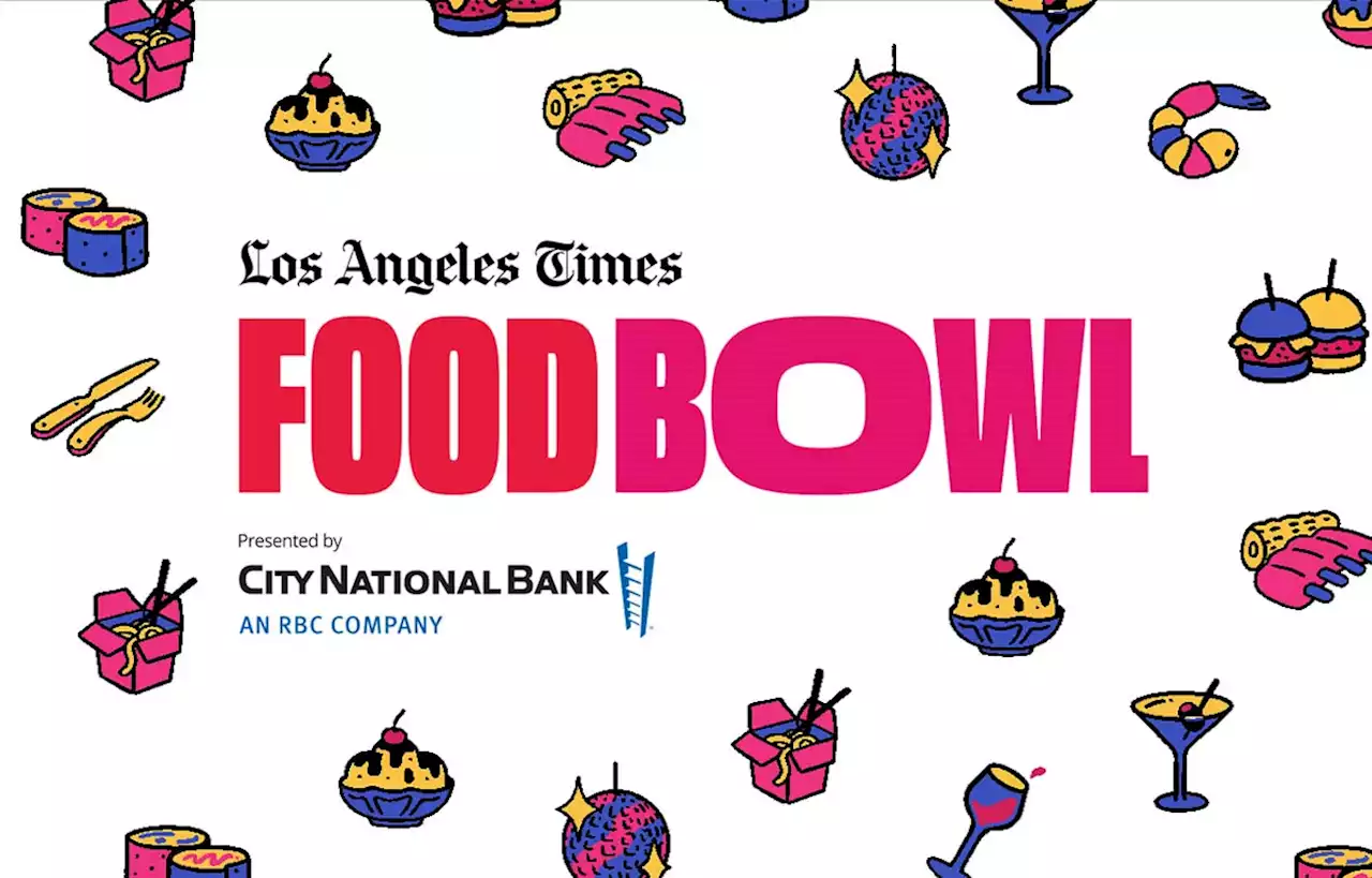 Food Bowl 2022 | L.A. Times