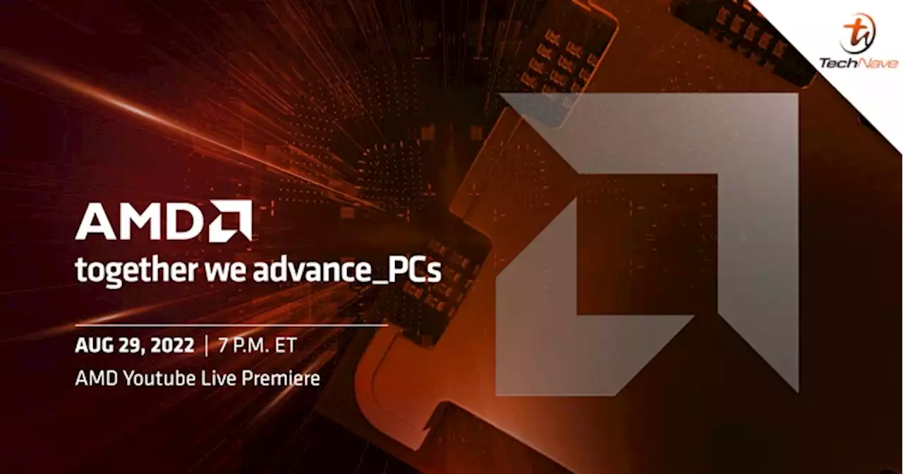 Next AMD event date announced with next gen Zen 4, Ryzen 7000 series & more | TechNave