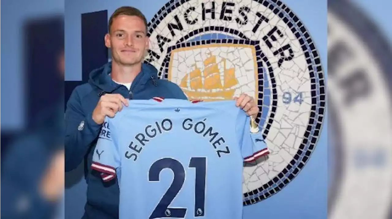 Mengenal Sosok Sergio Gomez, Pemain Baru Manchester City