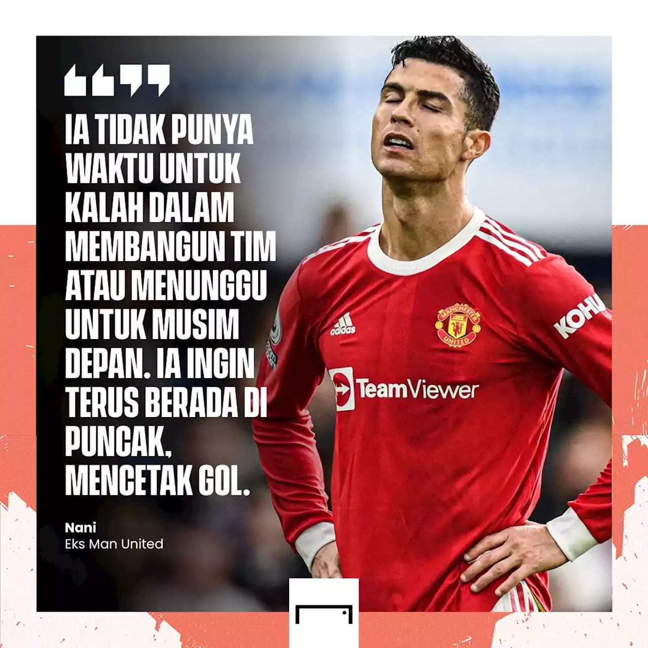 'Dia Tidak Punya Waktu Untuk Kalah!' - Nani Bela Mantan Rekan Setim Di Manchester United Cristiano Ronaldo | Goal.com Indonesia