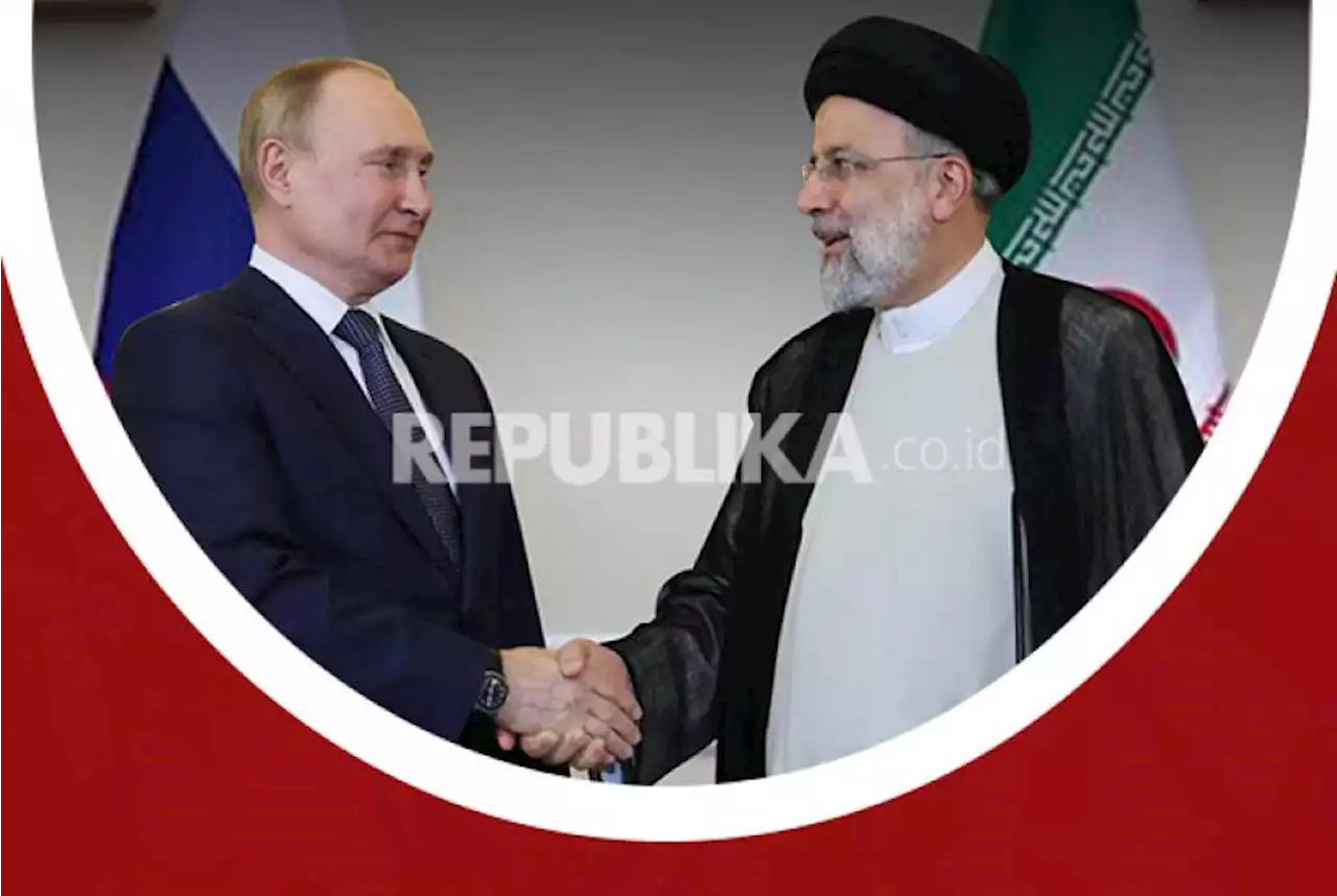 Infografis Rusia-Iran Kerja Sama, AS Ketar Ketir |Republika Online