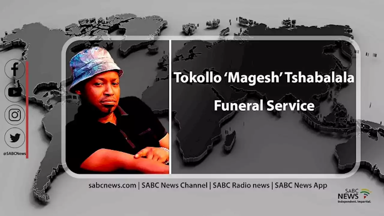 LIVE: Tokollo 'Magesh' Tshabalala Funeral - SABC News - Breaking news, special reports, world, business, sport coverage of all South African current events. Africa's news leader.