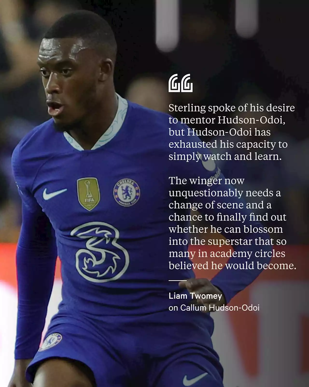 Hudson-Odoi still has the potential to be a superstar but it is time to leave Chelsea