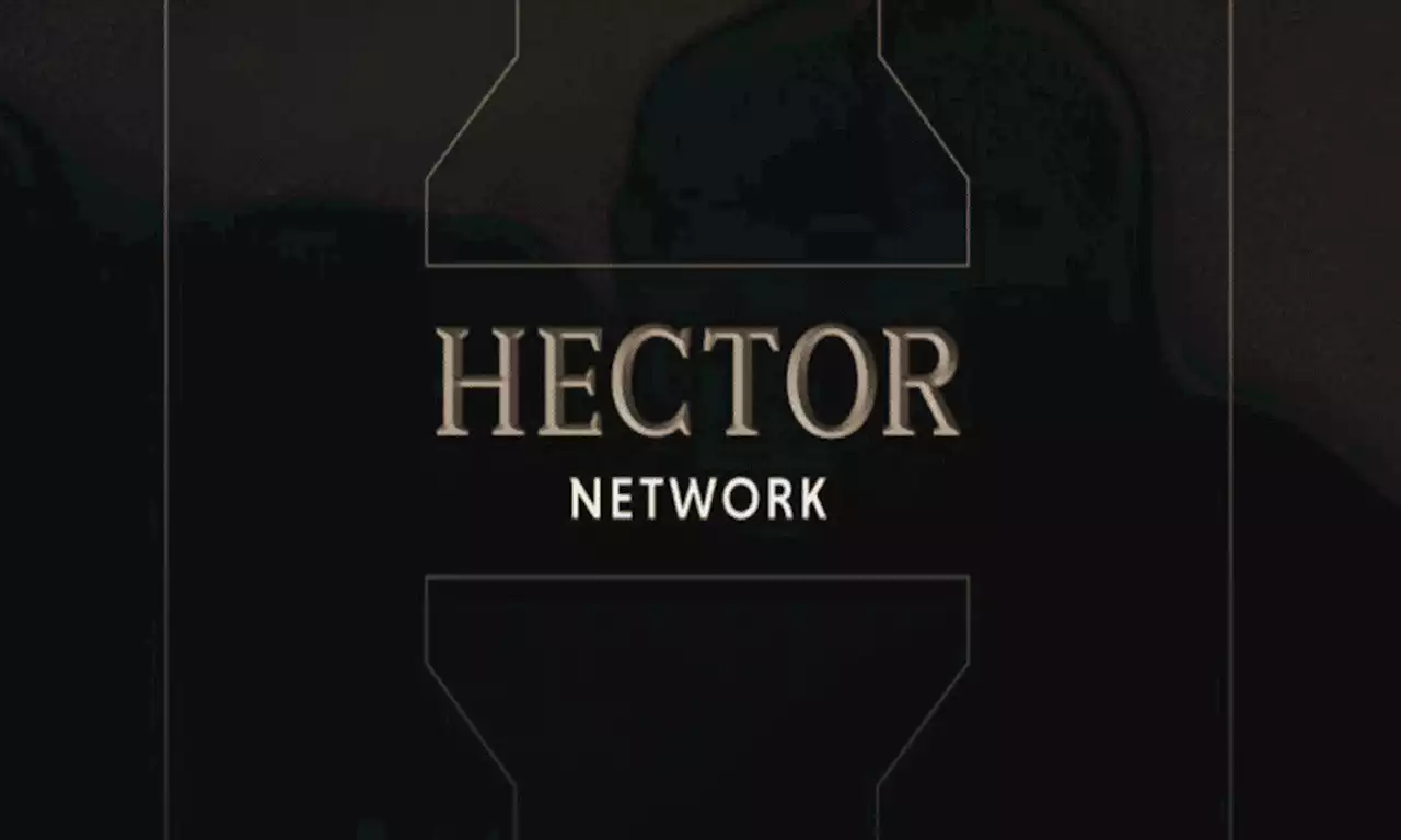 Hector Network: An upgraded platform that reflects an expanding ecosystem