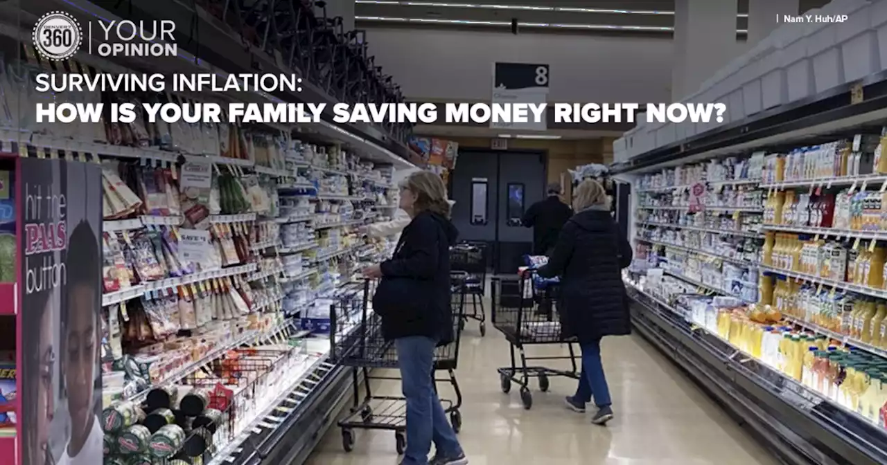 Surviving inflation: How is your family saving money right now? | Your Opinion