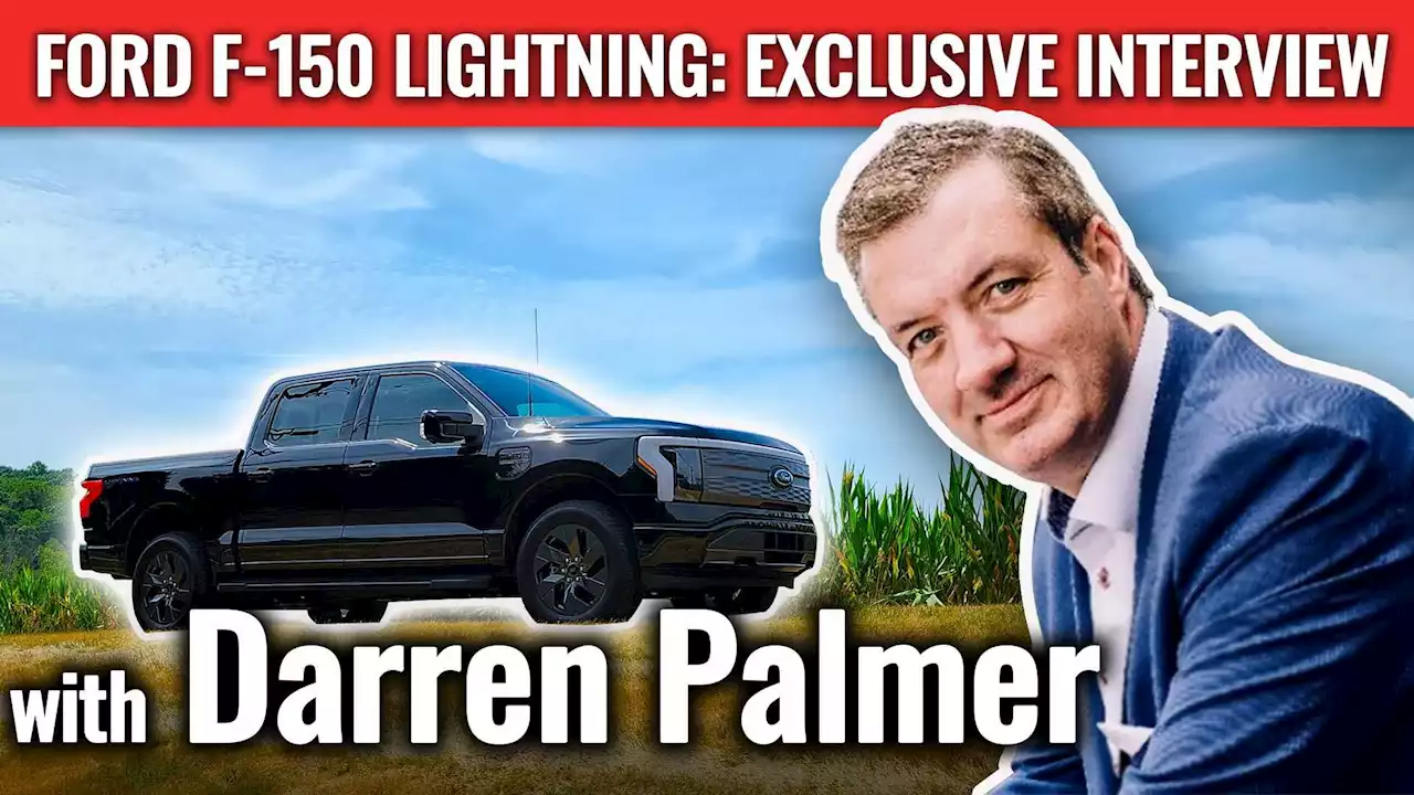 Exclusive: F-150 Lightning Discussion With Ford Model e VP, Darren Palmer