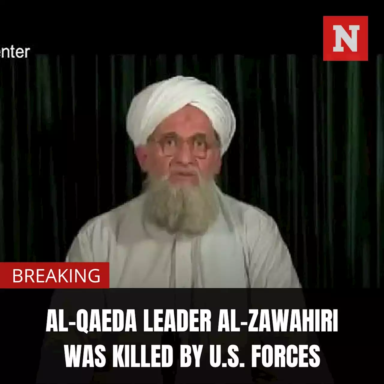 Ayman al-Zawahiri, Osama bin Laden's no. 2 man, killed by U.S.: Report