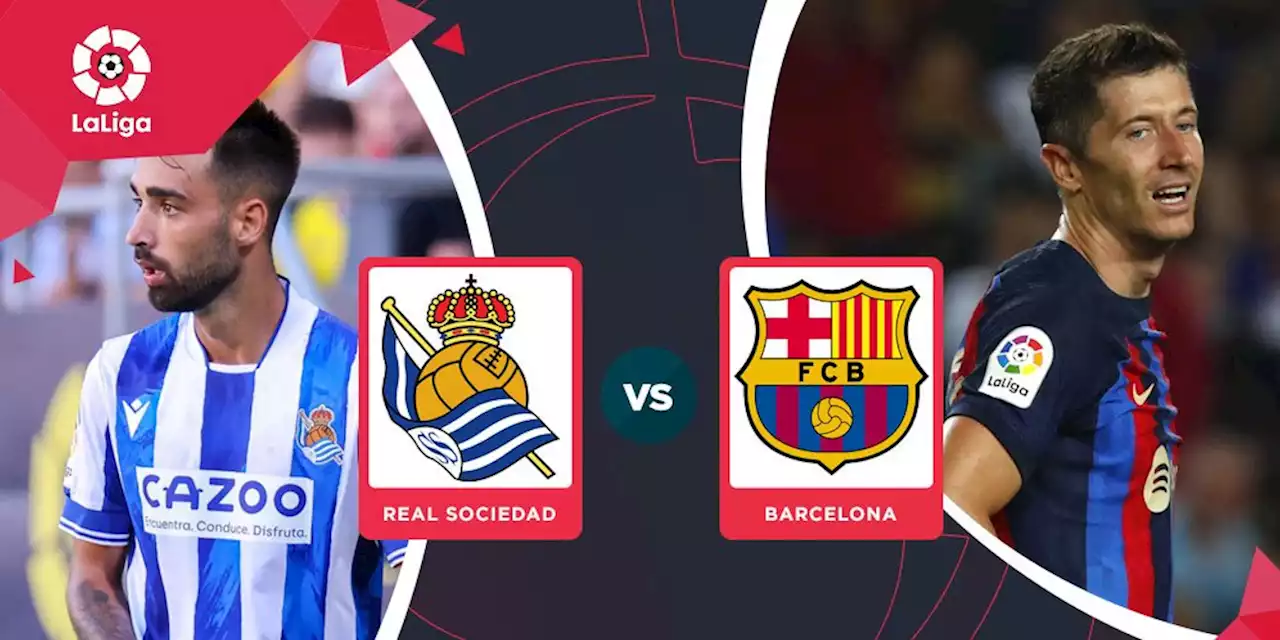 Prediksi Real Sociedad vs Barcelona 22 Agustus 2022 - Bola.net