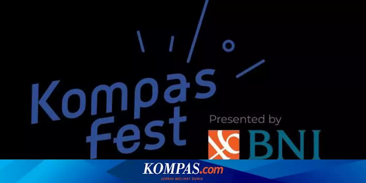 Kompasfest 2022 Hadirkan 'Workshop' soal Lingkungan hingga Dunia Hiburan