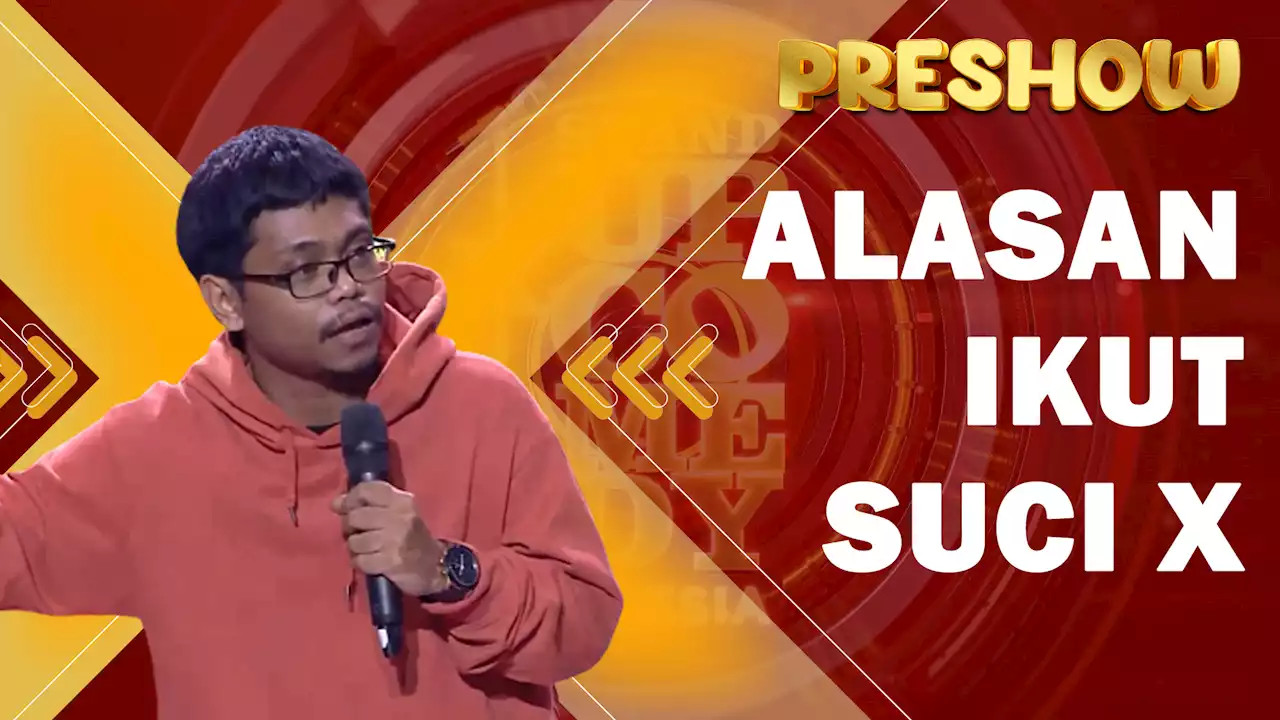 Stand Up Rizky: Alasan Aku Ikut SUCI X | PRESHOW SUCI XA