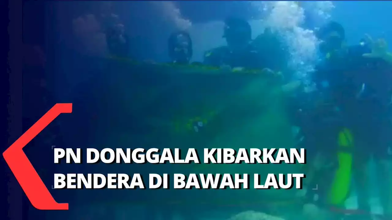 Upacara HUT RI ke-77 di Bawah Laut oleh PN Donggala yang Kibarkan Merah Putih & Bendera MA - MA NEWS