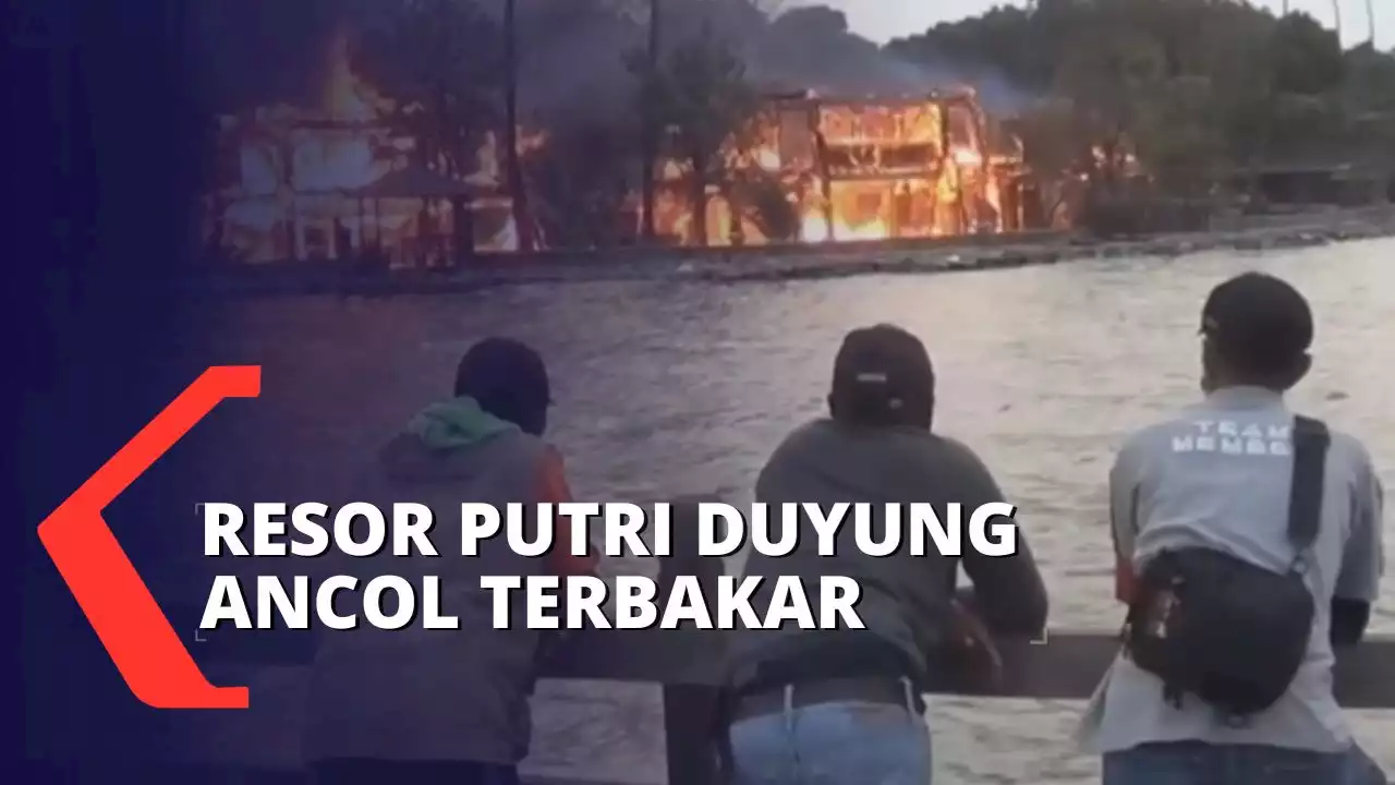 Kebakaran Hanguskan 3 Pondok di Putri Duyung Resor Ancol Jakarta Utara