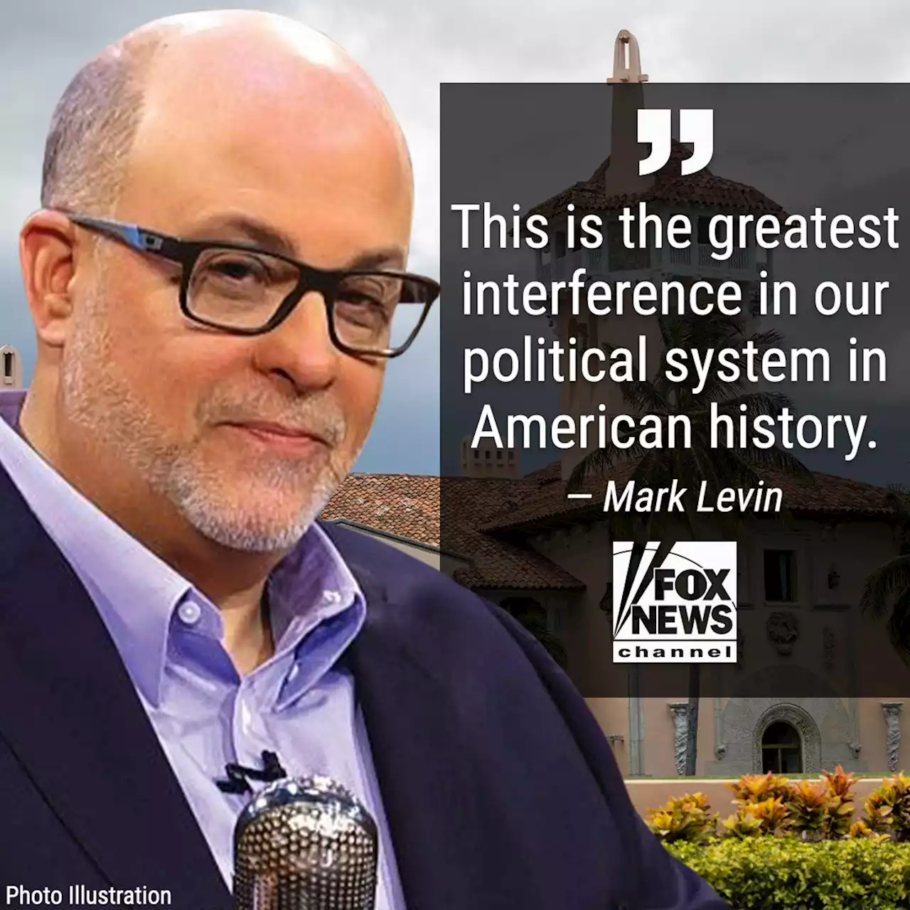 Levin calls the FBI's raid on Trump's home is the 'greatest interference in our political system'