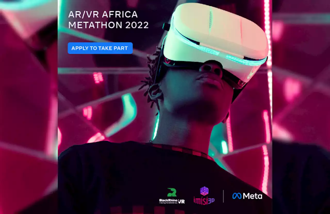 Applications Now Open for Meta's African AR/VR Hackathon Event - IT News Africa - Up to date technology news, IT news, Digital news, Telecom news, Mobile news, Gadgets news, Analysis and Reports