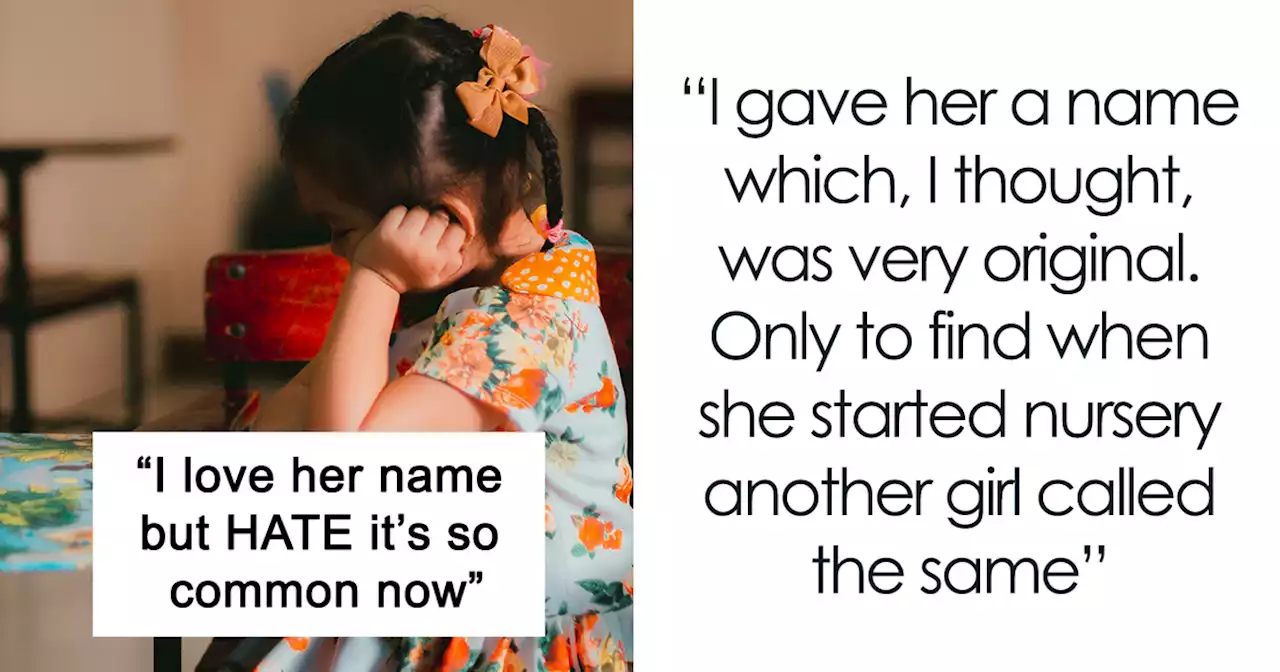 “I Love Her Name But HATE It’s So Common Now”: Mom Asks If She’s Being Unreasonable For Wanting To Change Her 4-Year-Old’s Name