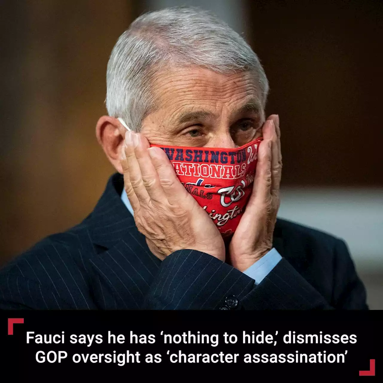 Fauci says he has ‘nothing to hide,’ dismisses GOP oversight as ‘character assassination’