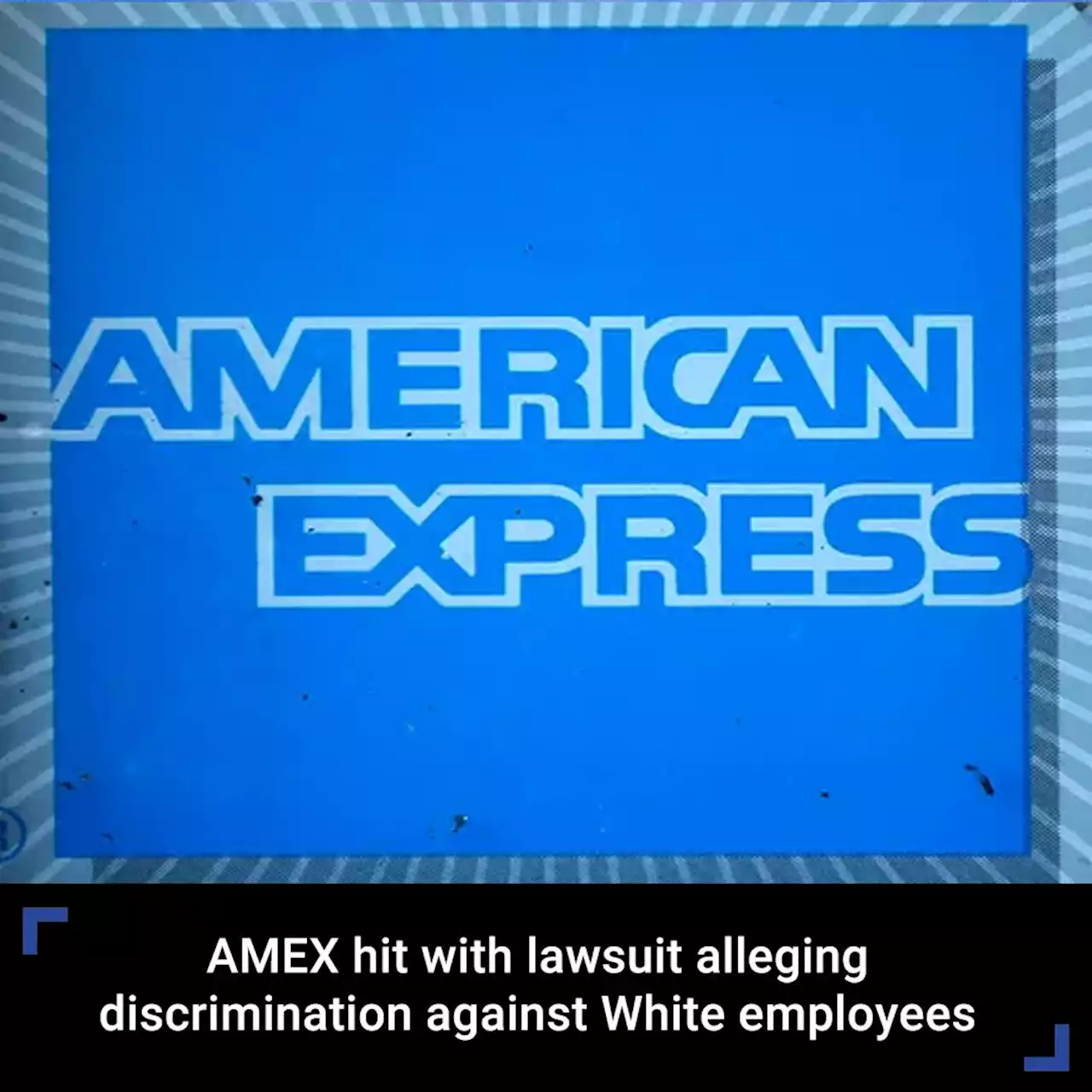 EXCLUSIVE: American Express slapped with lawsuit alleging discrimination against White employees