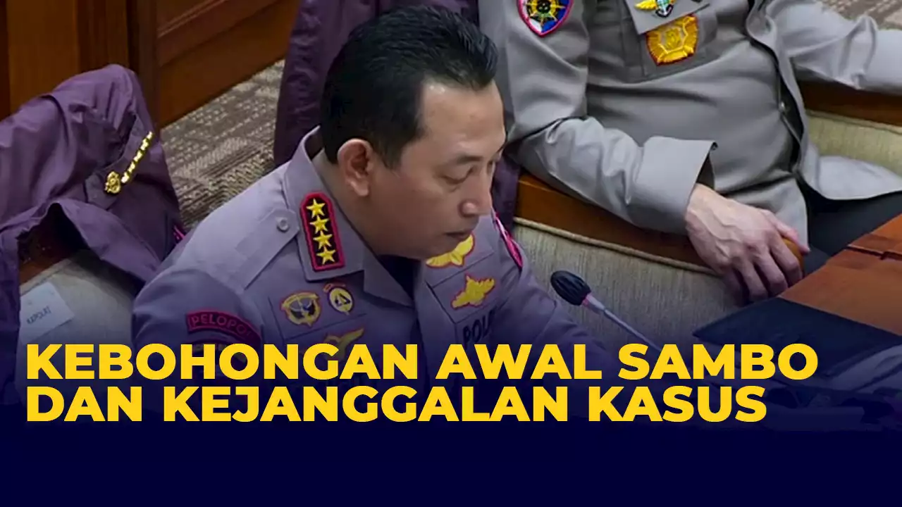 [Full] Kapolri Jelaskan ke DPR Laporan Awal Ferdy Sambo Hingga Kejanggalan Kasus Brigadir J