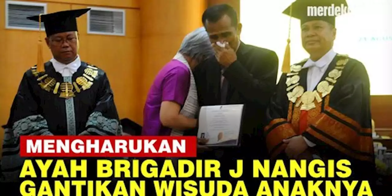 VIDEO: Tangis Ayah Brigadir J Pecah, Gantikan Anak Wisuda di Universitas Terbuka | merdeka.com