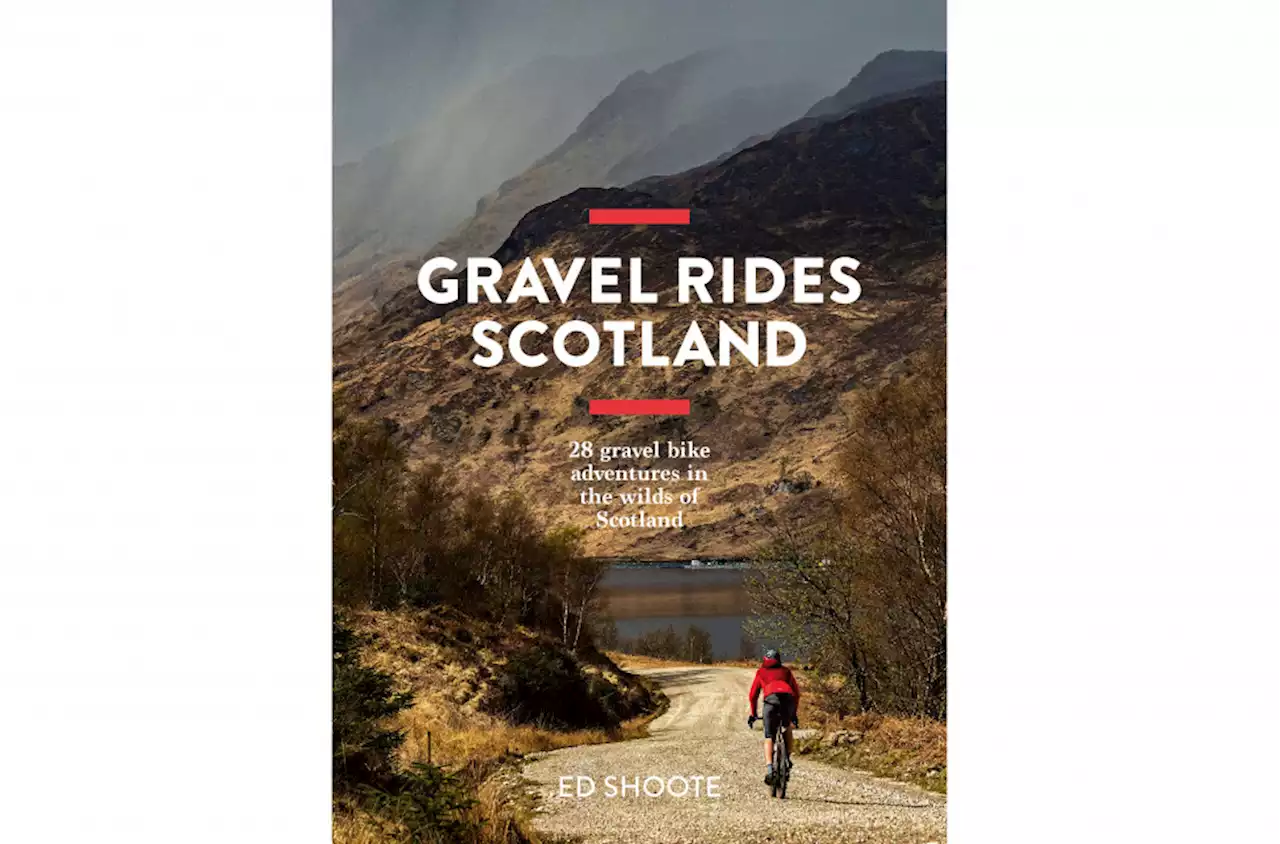 Gravel Rides Scotland book by Ed Shoote