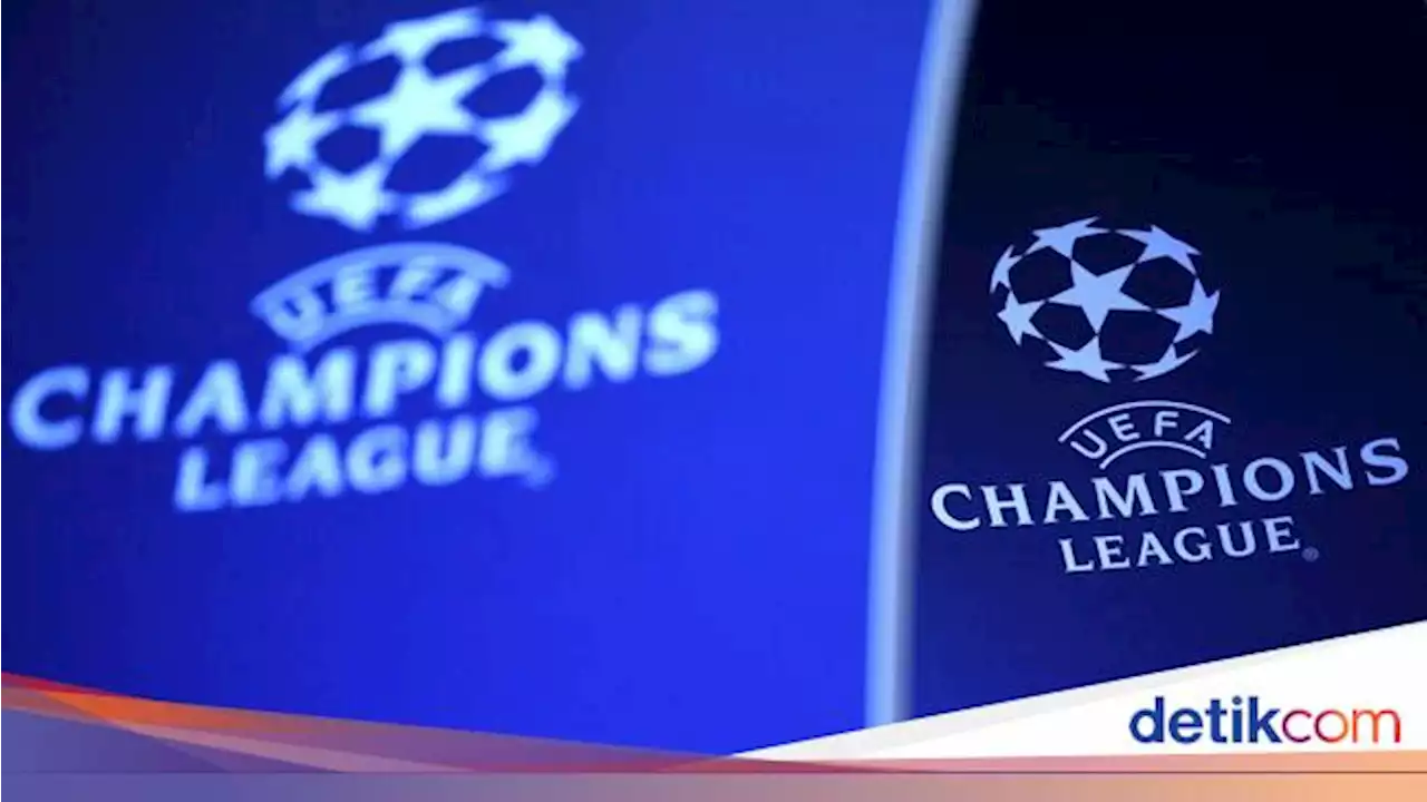 Ini 32 Tim Peserta Liga Champions dan Pembagian Pot